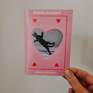 Kocia kartka: Dobrze, że jesteś...szkoda, że nie kotem
